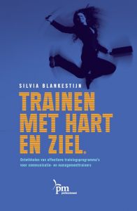 Train de trainer boek: Professioneel Trainen met hart en ziel